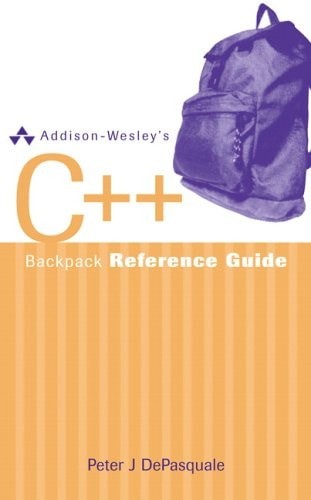 Addison-Wesley’s C++ Backpack Reference Guide by DePasquale, Peter, Very Good Bo