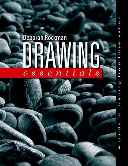 Drawing Essentials: A Guide to Drawing from Observation Rockman, Deborah pap…
