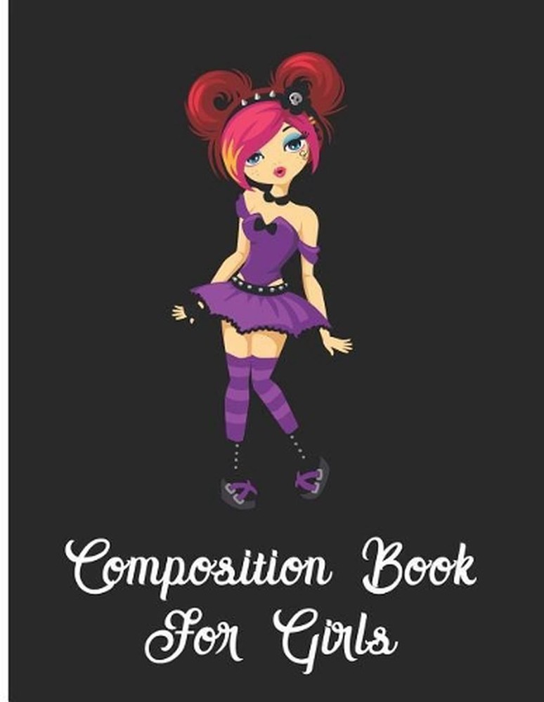 Composition Book for Girls: College Ruled, 8.5 X 11 inches, 110 pages, Goth Girl