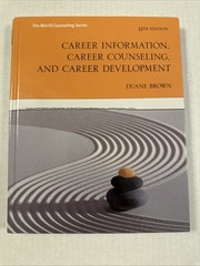 Career Information, Career Counseling and Career Development by Duane Brown…