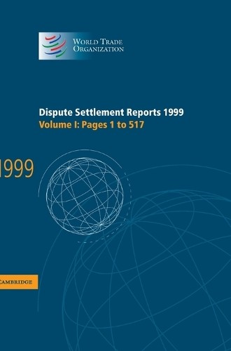 Dispute Settlement Reports 1999: Volume 1, Pages 1-517 – 9780521803205
