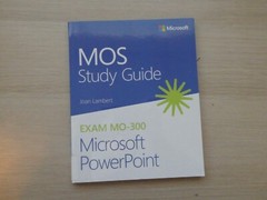 MOS Study Guide for Microsoft Powerpoint Exam Mo 300 Joan Lambert PBK Ex Library