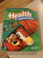 Teacher’s Edition – Macmillan McGraw Hill Grade 6- Health and Wellness 2008