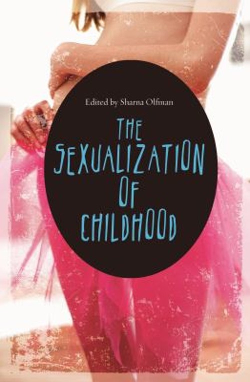 The Sexualization of Childhood Hardcover Sharna Olfman
