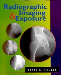 Radiographic Imaging and Exposure Paperback Barry, Fauber, Terri