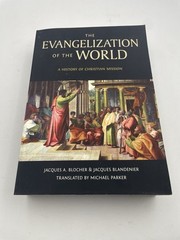The Evangelization of the World*: A History of Christian Missions by Blocher