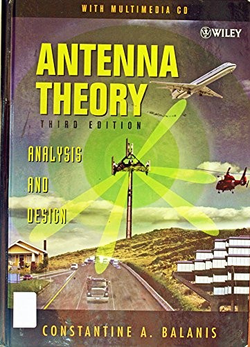Antenna Theory: Analysis and Design, Balanis, Constanti