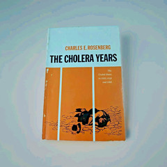 The Cholera Years Charles E. Rosenberg 1832 1849 1866 Vintage History Book