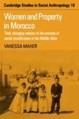Women and Property in Morocco: Their Changing Relation to the Process of Social