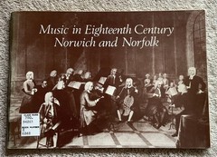 Music in Eighteen Century Norwich & Norfolk by Trevor Fawcett pbk. 73 pages