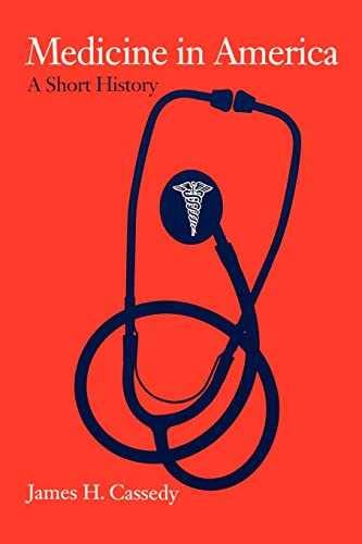 Medicine in America: A Short – Paperback, by Cassedy James H. – Very Good