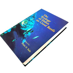 The Ecology of Fishes on Coral Reefs by Peter F. Sale Hardback Textbook