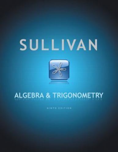 Algebra and Trigonometry by Michael Sullivan (2011, Hardcover) (9th Edition)
