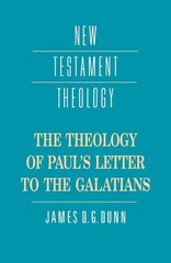 The Theology of Paul’s Letter to the Galatians (New Testament Theology) (Vol…