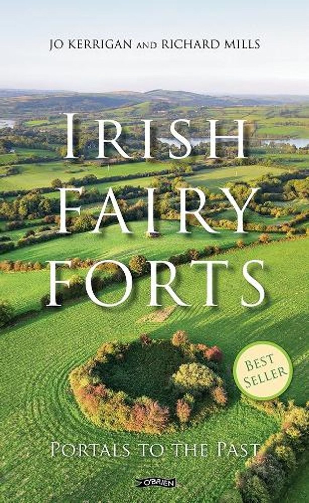 Irish Fairy Forts: Portals to the Past by Jo Kerrigan Hardcover Book