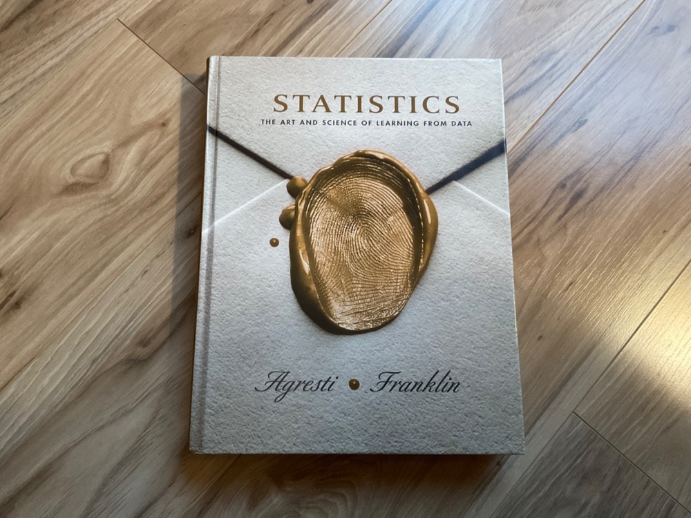 STATISTICS – The Art and Science of Learning From Data by Agresti & Franklin