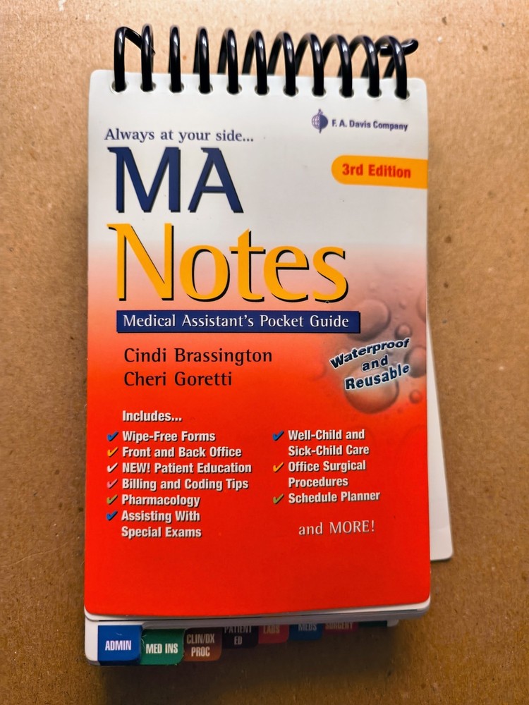 Always your side… MA Notes : Medical Assistant’s Pocket Guide 3rd Edition