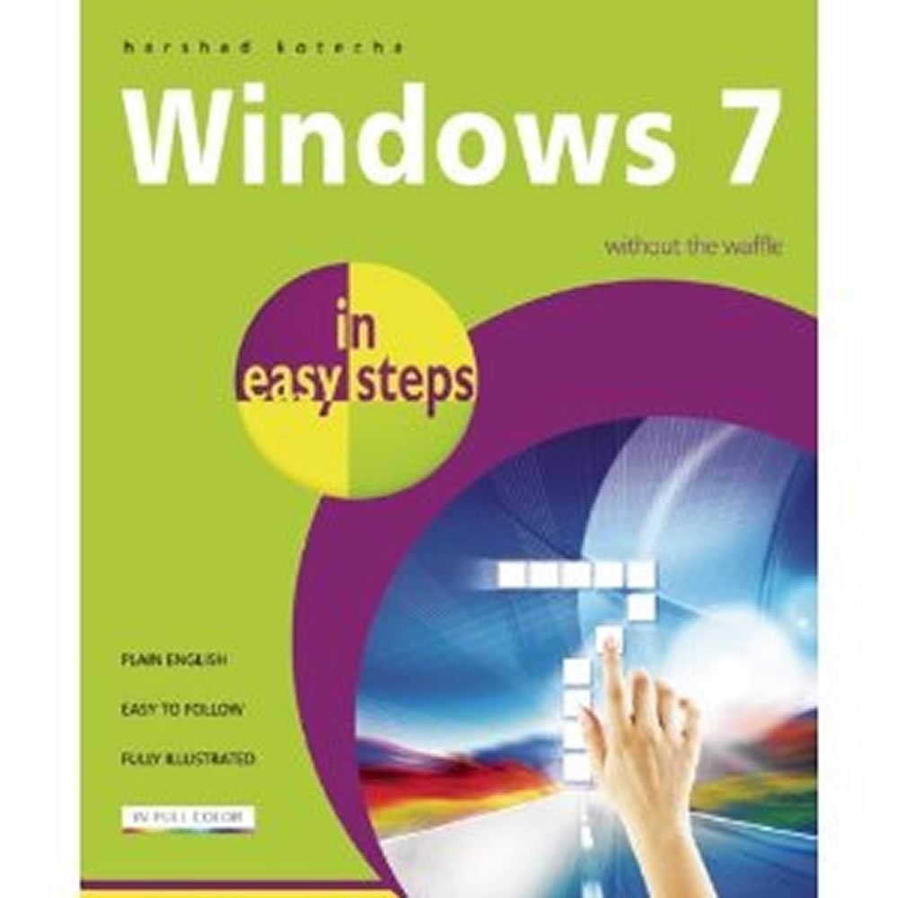 Windows 7 in Easy Steps: Without the Waffle – paperback Kotecha, Harshad