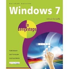 Windows 7 in Easy Steps: Without the Waffle – paperback Kotecha, Harshad