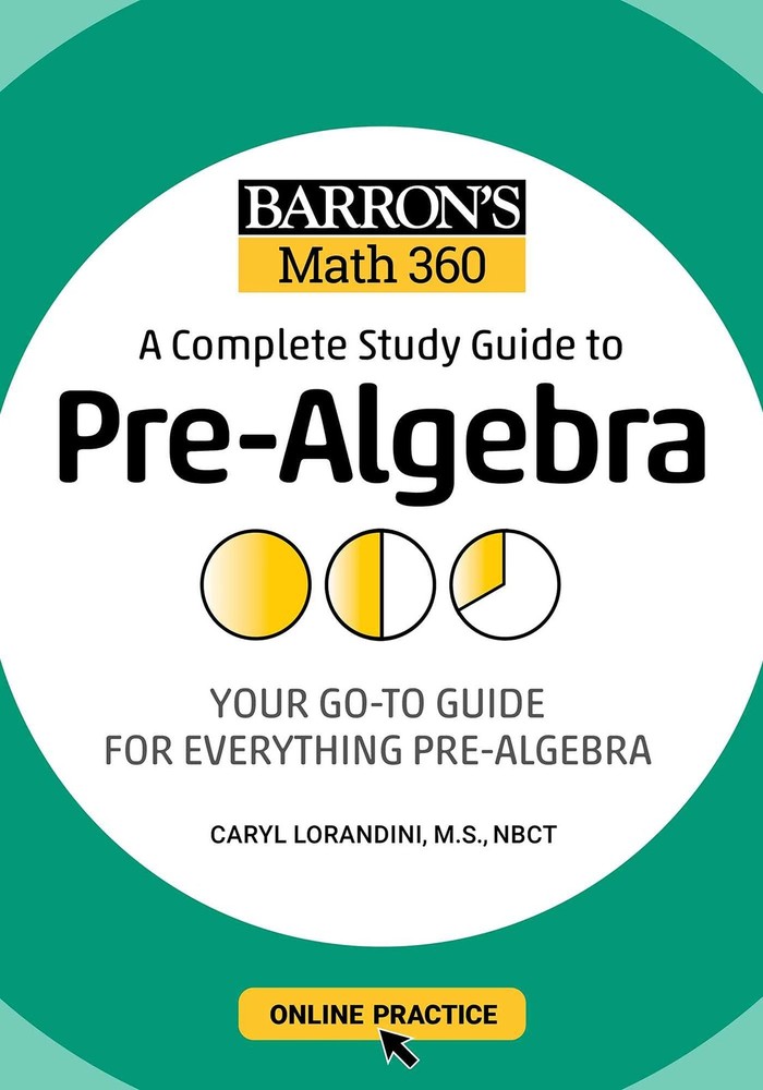 Barron’s Math 360: A Complete Study Guide to Pre-Algebra with Online Practic…