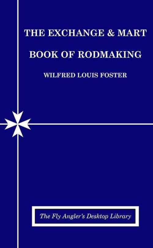 The Exchange & Mart Book of Rodmaking – Fishing Tackle Book