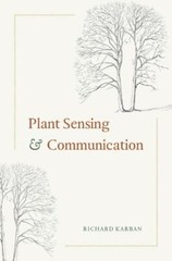Plant Sensing and Communication (Interspecific Interactions) by Karban, Richard