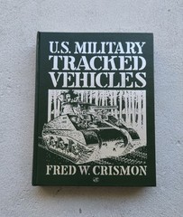 U.S. Military Tracked Vehicles Hard Cover Fred Crismon 1992 Pre-owned.