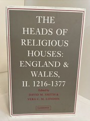 The Heads of Religious Houses England and Wales II 1216-1377; ORDERS, ENGLISH