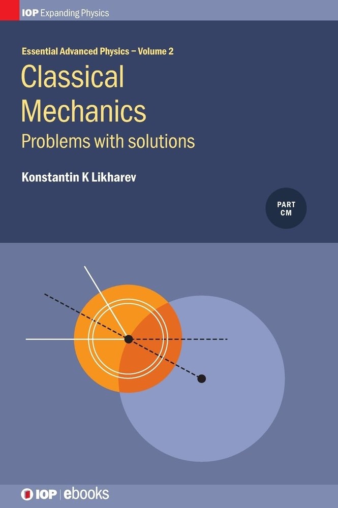 Essential Advanced Physics: Classical Mechanics Problems with Solutions (Vol…