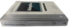 The Encyclopedia of Adoption (Facts on File Library of Health and Living) – HC –