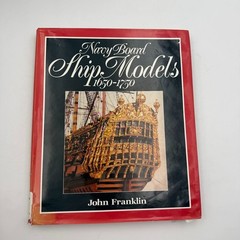 Navy Board Ship Models 1650-1750 by John Franklin (1989, HC) Warships Building