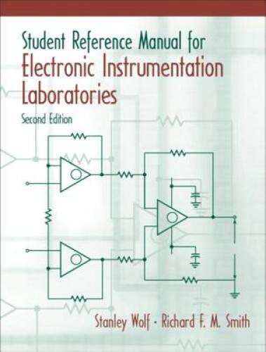 Student Reference Manual for Electronic Instrumentation Laboratories (2nd – GOOD