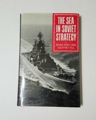 The Sea in Soviet Strategy (Naval Institute Press, 1985) — GOOD Cond.