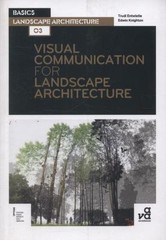 Visual Communication for Landscape Architecture (Basics Landscape Architecture),