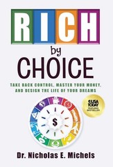 Rich by Choice: Take Back Control, Master Your Money, and Design the Life of You