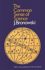The Common Sense of Science : With a New Preface by Sir Hermann B
