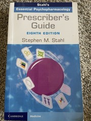 Prescriber’s Guide : Stahl’s Essential Psychopharmacology by Stephen M. Stahl…