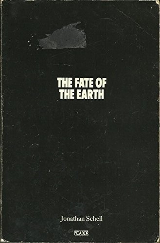 The Fate of the Earth (Picador Books) by Schell, Jonathan Paperback / softback