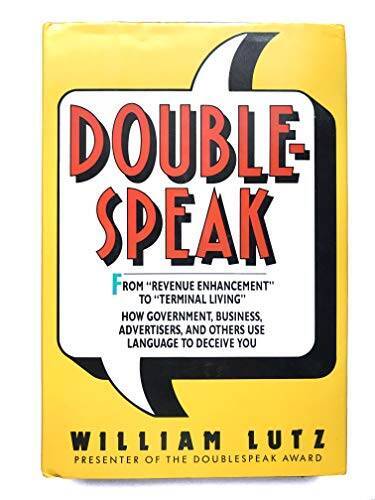 Doublespeak: From Revenue Enhancement to Terminal Living : How Government – GOOD