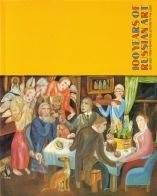 100 Years of Russian Art, 1889-1989: From Private Collections in the USSR