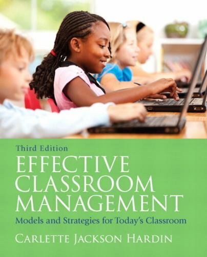 Effective Classroom Management: Models &- 013705503X, paperback, Carlette Hardin
