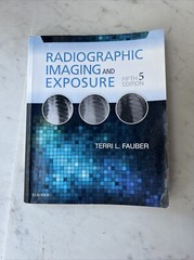 Radiographic Imaging and Exposure by Terri L. Fauber (2016, Trade Paperback)