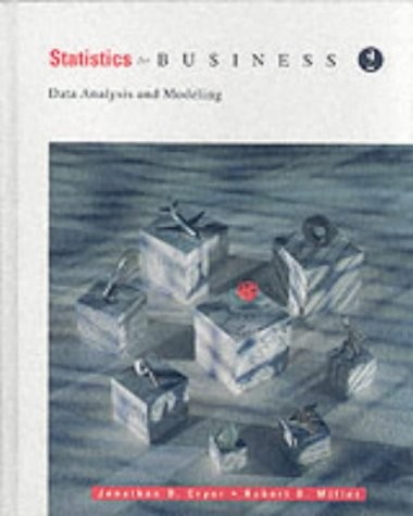 Statistics for Business: Data Analysis and Modeling (Duxbury Series in Busin…