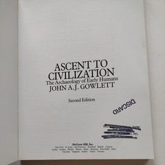 Ascent to Civilization: The Archaeology of Early Humans by John Gowlett -1992 HC