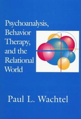Psychoanalysis, Behavior Therapy, and the Relational World Paul L