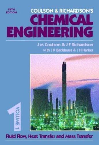 Chemical Engineering Ser.: Chemical Engineering Vol. 1 : Fluid Flow, Heat…
