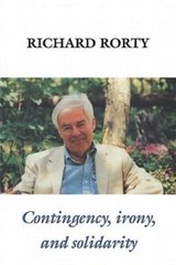 Contingency, Irony, and Solidarity – Paperback By Rorty, Richard – GOOD