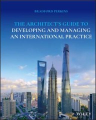 The Architect’s Guide to Developing and Managing an International Practice: Used