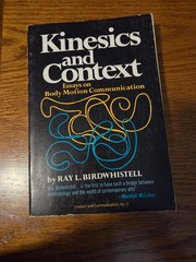 Conduct and Communication Ser.: Kinesics and Context : Essays on Body Motion…