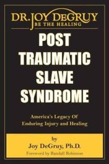 Post Traumatic Slave Syndrome: America’s Legacy of Enduring Injury and – GOOD